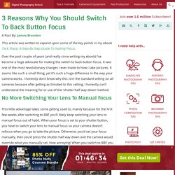 3 Reasons Why You Should Switch To Back Button Focus