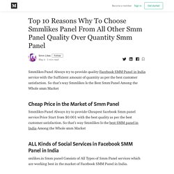 Top 10 Reasons Why To Choose Smmlikes Panel From All Other Smm Panel Quality Over Quantity Smm Panel