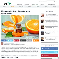 9 Reasons To Start Using Orange Essential Oil