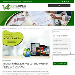 Reasons that Do Not Let the Mobile Apps to Succeed