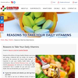 Reasons to Take Your Daily Vitamins