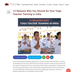 12 Reasons Why You Should Do Your Yoga Teacher Training in India