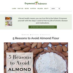 5 Reasons to Avoid Almond Flour