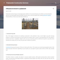 8 Reasons to Invest in a polytunnel