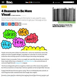 4 Reasons to Be More Visual