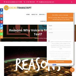 8 Reasons Why Voice to Text Transcription used for Various Purposes?