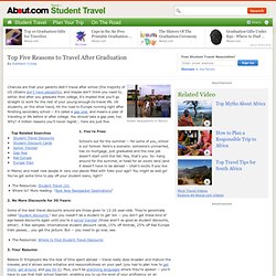 Top 5 Reasons to Travel After Graduation - Why You Should Travel After Graduation