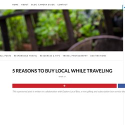 5 Reasons to Buy Local While Traveling - Roaming the Americas