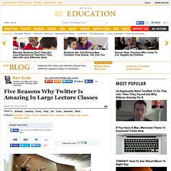 Karl Gude: Five Reasons Why Twitter Is Amazing In Large Lecture Classes