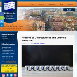 Reasons to Getting Excess and Umbrella Insurance