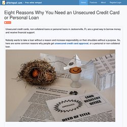 Eight Reasons Why You Need an Unsecured Credit Card or Personal Loan