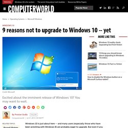 9 reasons not to upgrade to Windows 10