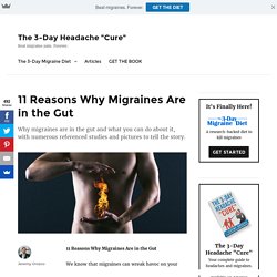 11 Reasons Why Migraines Are in the Gut