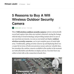 5 Reasons to Buy A Wifi Wireless Outdoor Security Camera