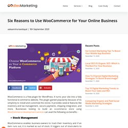 Six Reasons to Use WooCommerce for Your Online Business