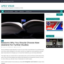 Reasons why you should choose New Zealand for further studies - Apex Visas