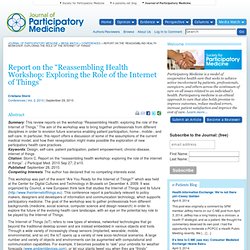 Report on the “Reassembling Health Workshop: Exploring the Role of the Internet of Things”