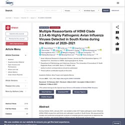 VIRUSES 16/03/21 Multiple Reassortants of H5N8 Clade 2.3.4.4b Highly Pathogenic Avian Influenza Viruses Detected in South Korea during the Winter of 2020–2021