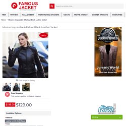 Rebecca Ferguson Mission Impossible 6 Fallout Black Leather Jacket