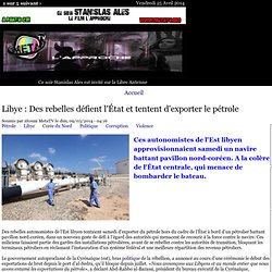 Libye : Des rebelles défient l'État et tentent d'exporter le pétrole