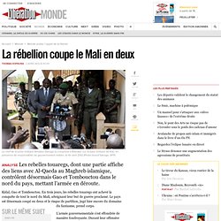 La rébellion coupe le Mali en deux