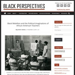 Black Rebellion and the Political Imaginations of African American Teachers