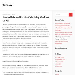 How to Make and Receive Calls Using Windows 10 PC? – Tupalox