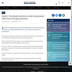 India’s Yes Bank receives $1.2bn investment offer from foreign investor