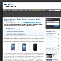 Recenze Samsung Galaxy S4 mini: Kompaktní rychlík s vysokou cenou