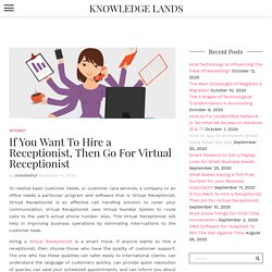 Want To Hire a Receptionist, Hiring a Virtual Receptionist is a smart move - KNOWLEDGE Lands
