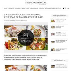5 recetas fáciles y ricas para celebrar el Día del Ceviche 2021 - SaborGourmet.com