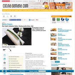 Bollo limpio, Recetas - CocinaSemana.com - Últimas Noticias