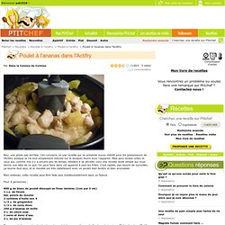 Recette Poulet à l'ananas dans l'Actifry par Dans la Cuisine de Corinne