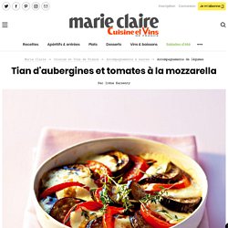 Recette tian d'aubergines et tomates à la mozzarella