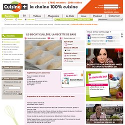 Recette Le biscuit cuillère, la recette de base