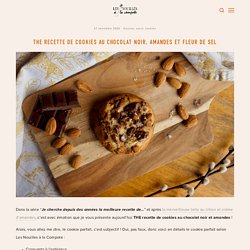 THE recette de cookies au chocolat noir, amandes et fleur de sel — Les nouilles à la compote