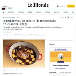 Recette de Pâques : le rôti de veau en cocotte d’Alexandra Lepage
