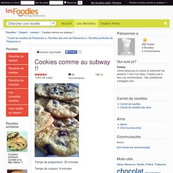 Recette de Cookies comme au subway !!