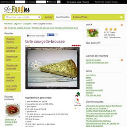 Recette de tarte courgette-brousse