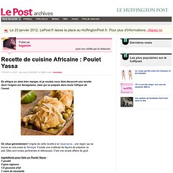 Recette de cuisine Africaine : Poulet Yassa - toganim sur LePost.fr (16:08)