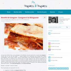 Recette de lasagnes : Lasagnes à la Bolognaise