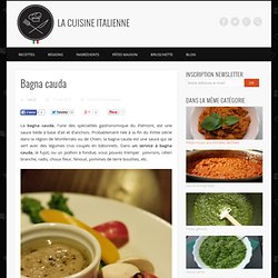 Bagna cauda recette italienne - La cuisine italienne