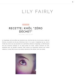 Recette: Khôl "zéro déchet" - Lily Fairly