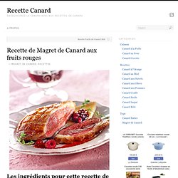 Recette de Magret de Canard aux fruits rouges