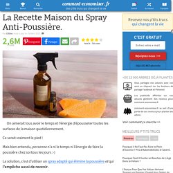 La Recette Maison du Spray Anti-Poussière.