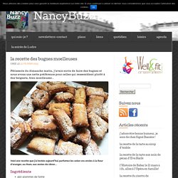 la recette des bugnes moelleuses « NancyBuzz