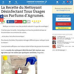 La Recette du Nettoyant Désinfectant Tous Usages Aux Parfums d’Agrumes.