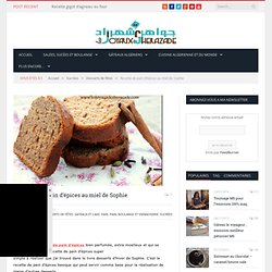 Recette de pain d'épices au miel de Sophie