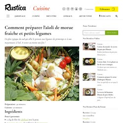 Recette de nos régions : l'aïoli de morue fraîche