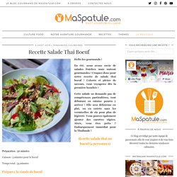 Recette Salade Thai Boeuf - Blog de MaSpatule.com
